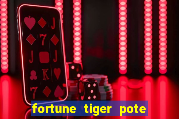 fortune tiger pote de ouro completo